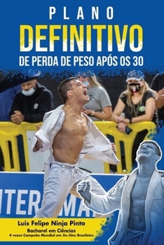 Plano Definitivo de Perda de Peso Após os 30 (Portuguese Edition)