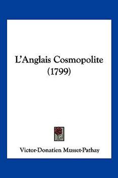 Paperback L'Anglais Cosmopolite (1799) [French] Book