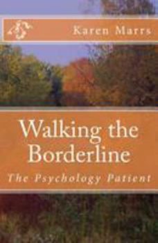 Paperback Walking the Borderline: The Psychology Patient Book