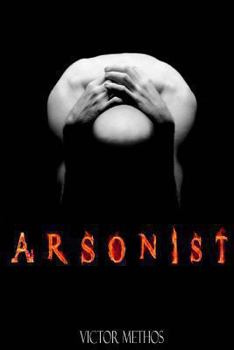 Arsonist - Book #4 of the Jon Stanton Thrillers