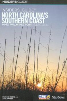 Paperback Insiders' Guide to North Carolina's Southern Coast and Wilmington, 12th Book