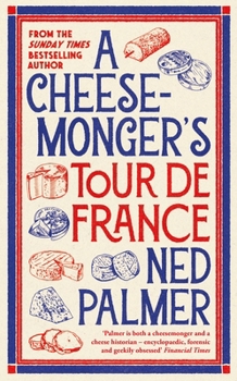 Paperback A Cheesemonger's Tour de France Book