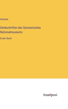 Hardcover Denkschriften des Germanischen Nationalmuseums: Erster Band [German] Book