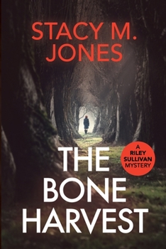 The Bone Harvest - Book #2 of the Riley Sullivan