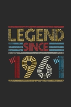 Legend Since 1961: Blank Lined Notebook (6" x 9" - 120 pages) ~ Birthday Themed Notebook for Daily Journal, Diary, and Gift