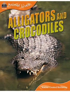 Paperback Animal Lives: Alligators and Crocodiles Book