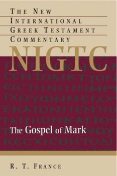 The Gospel of Mark: A Commentary on the Greek Text - Book  of the New International Greek Testament Commentary