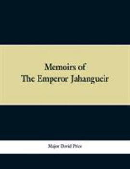 Paperback Memoirs of The Emperor Jahangueir Book