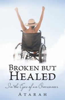 Paperback Broken but Healed: In the Eyes of an Overcomer Book