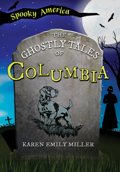 Paperback The Ghostly Tales of Columbia Book