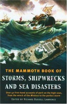 Paperback The Mammoth Book of Storms, Shipwrecks and Sea Disasters Book
