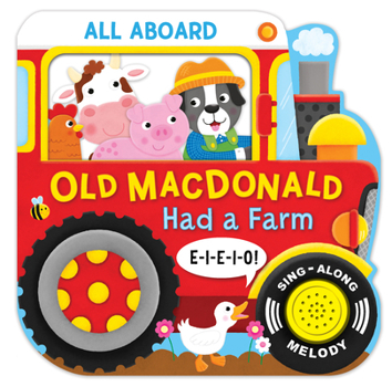 Hardcover All Aboard! Old MacDonald Had a Farm (1-Button Sound Book) Book