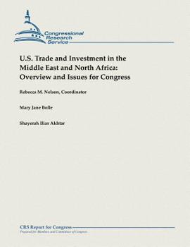 Paperback U.S. Trade and Investment in the Middle East and North Africa: Overview and Issues for Congress Book