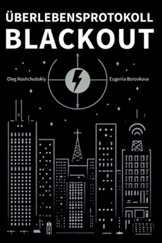 Überlebensprotokoll. Blackout. (German Edition)