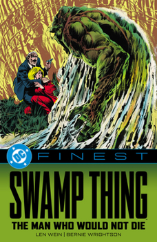 Paperback DC Finest: Swamp Thing: The Man Who Would Not Die Book