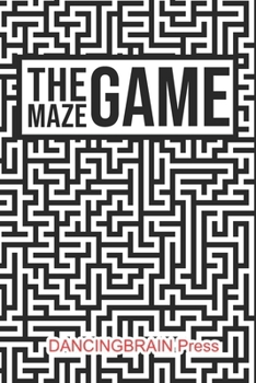 Paperback The Maze Game: 50 Fun Mazes To Complete For Your Daily Brain Exercise Book