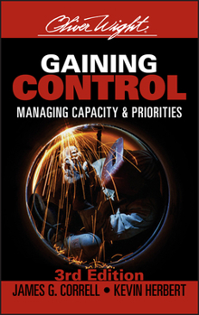 Hardcover Gaining Control: Managing Capacity and Priorities Book