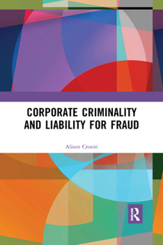 Paperback Corporate Criminality and Liability for Fraud Book