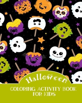 Paperback Halloween Coloring Activity Book For Kids: Workbook for Boys and Girls 24 Pages of Pure Fun Book
