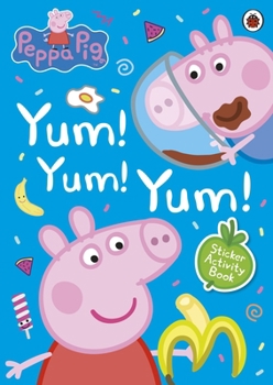 Paperback Peppa Pig: Yum! Yum! Yum! Sticker Activity Book