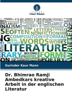 Dr. Bhimrao Ramji Ambedkars kreative Arbeit in der englischen Literatur (German Edition)