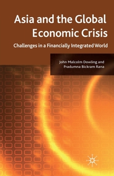 Paperback Asia and the Global Economic Crisis: Challenges in a Financially Integrated World Book