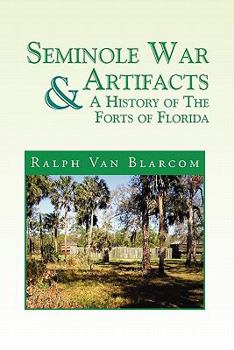 Paperback Seminole War Artifacts & a History of the Forts of Florida Book