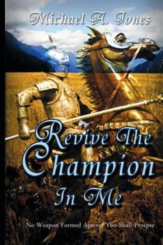 Paperback Revive The Champion In Me: Your Time For Revival Has Come Book