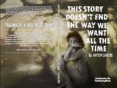 Paperback THIS STORY DOESN'T END THE WAY WE WANT ALL THE TIME Book