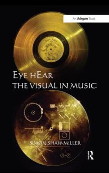 Paperback Eye hEar The Visual in Music Book