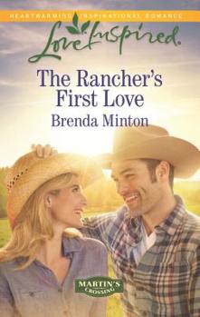 The Rancher's First Love - Book #4 of the Martin's Crossing