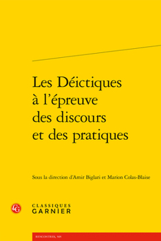 Paperback Les Deictiques a l'Epreuve Des Discours Et Des Pratiques [French] Book