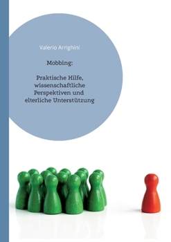 Paperback Mobbing: Praktische Hilfe, wissenschaftliche Perspektiven und elterliche Unterstützung [German] Book