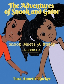 Paperback The Adventures of Snook & Gator: Snook Meets A Buddy Book