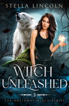Paperback Witch Unleashed: The Holloway Witch Series Book