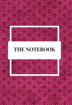 THE NOTEBOOK: 2020 write down all your thoughts and feelimgs or even ideas and goals you have set for the future,