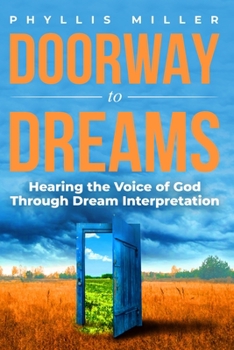 Paperback Doorway to Dreams: Hearing the Voice of God Through Dream Interpretation Book