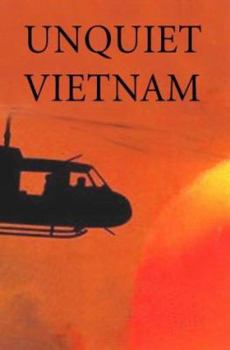 Paperback Unquiet Vietnam: A Journey to the Vanishing World of Indochina Book