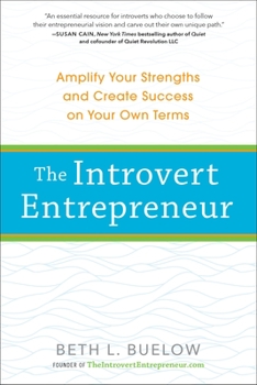 Paperback The Introvert Entrepreneur: Amplify Your Strengths and Create Success on Your Own Terms Book