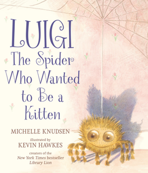 Hardcover Luigi, the Spider Who Wanted to Be a Kitten Book