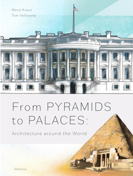 Hardcover From Pyramids to Palaces: Architecture Around the World Book