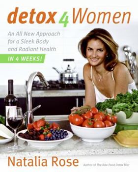 Hardcover Detox for Women: An All New Approach for a Sleek Body and Radiant Health in Four Weeks Book