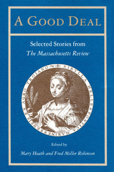 Paperback A Good Deal: Selected Stories from The Massachusetts Review Book