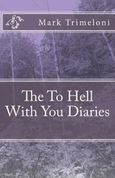 Paperback The To Hell With You Diaries Book