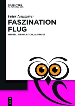 Paperback Faszination Flug: Wirbel, Zirkulation, Auftrieb [German] Book