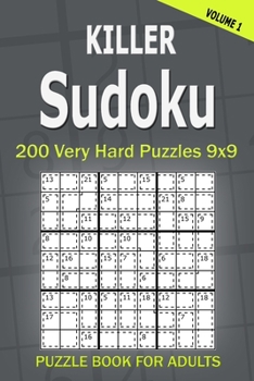 Paperback Killer Sudoku Puzzle Book for Adults: 200 Very Hard Puzzles 9x9 (Volume1) Book