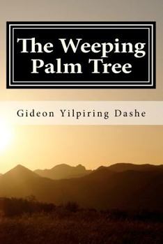 Paperback The Weeping Palm Tree: A Mhiship Fictional Story Book