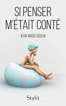 Paperback Si penser m'était conté [French] Book