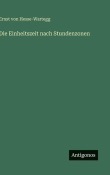Die Einheitszeit nach Stundenzonen (German Edition)