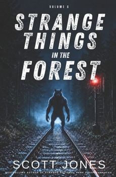 Strange Things in the Forest: Volume 8